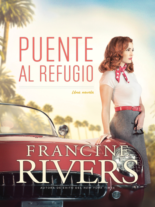 Title details for Puente al refugio by Francine Rivers - Available